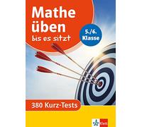 Mathe üben bis es sitzt 5./6. Klasse: 380 Kurz-Tests