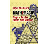 Mathemagic: Magic, Puzzles and Games with Numbers (Dover Recreational Math)