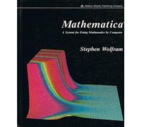 Mathematica: A System for Doing Mathematics by Computer