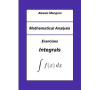 Mathematical Analysis: Exercises Integrals (University)
