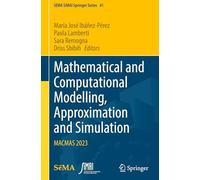 Mathematical And Computational Modelling, Approximation and Simulation: MACMAS 2023: 41 (Sema Simai Springer)