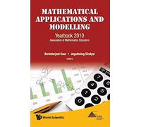 MATHEMATICAL APPLICATIONS AND MODELLING: Yearbook 2010: Association of Mathematics Educators