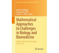 Mathematical Approaches to Challenges in Biology and Biomedicine: ICMASC 2024, Porto, Portugal, June 20-22: 507 (Springer Proceedings in Mathematics & Statistics, 507)