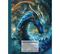 Mathematical Dragon Composition Notebook: Blue Bound wide ruled Notebook with Graph Pages for Elementary and Middle Grade, 7.5x9.25 Inches, 110 Pages
