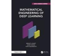 Mathematical Engineering Of Deep Learning