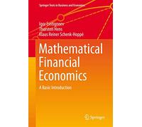 Mathematical Financial Economics: A Basic Introduction (Springer Texts in Business and Economics)