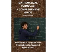 MATHEMATICAL FORMULAS: A COMPREHENSIVE GUIDE