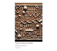 Mathematical Foundations of Quantum Mechanics