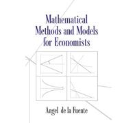 Mathematical Methods and Models for Economists Paperback