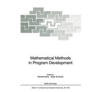 [(Mathematical Methods in Program Development )] [Author: Manfred Broy] [Jul-2012]