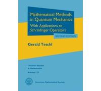 Mathematical Methods in Quantum Mechanics: With Applications to Schrodinger Operators (Graduate Studies in Mathematics)