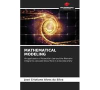 Mathematical Modeling: An application of Poiseuille's Law and the Riemann Integral to calculate blood flow in a blocked artery