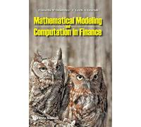 MATHEMATICAL MODELING AND COMPUTATION IN FINANCE: With Exercises and Python and MATLAB Computer Codes