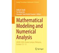 Mathematical Modeling and Numerical Analysis: UICMS 2024, Kuala Lumpur, Malaysia, October 12-13: 510 (Springer Proceedings in Mathematics & Statistics, 510)