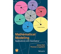 Mathematical Modeling: Applications with GeoGebra