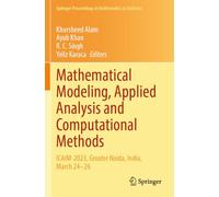 Mathematical Modeling, Applied Analysis and Computational Methods: ICAIM-2023, Greater Noida, India, March 24-26 (Springer Proceedings in Mathematics & Statistics, 482)