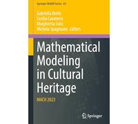 Mathematical Modeling in Cultural Heritage: MACH 2023: 65 (Springer INdAM Series)