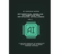 Mathematical Modeling in Robotics and Artificial Intelligenc VOL-2 (AI & New Age Math)