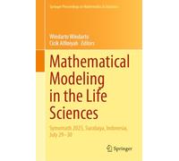 Mathematical Modeling in the Life Sciences: Symomath 2025, Surabaya, Indonesia, July 29-30: 539 (Springer Proceedings in Mathematics & Statistics, 539)