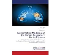 Mathematical Modeling of the Human Respiratory Control System: A compartmental approach with dynamic gas exchange mechanisms to simulate responses under various biological conditions