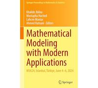 Mathematical Modeling with Modern Applications: M3A24, ¿stanbul, Türkiye, June 4-6, 2024: 497 (Springer Proceedings in Mathematics & Statistics)