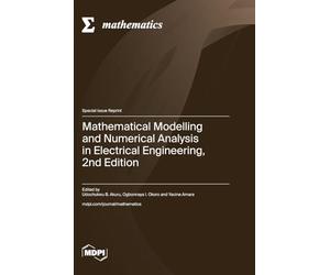 Mathematical Modelling and Numerical Analysis in Electrical Engineering, 2nd Edition