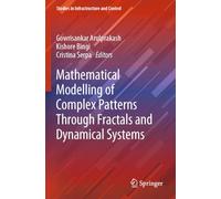Mathematical Modelling of Complex Patterns Through Fractals and Dynamical Systems (Studies in Infrastructure and Control)