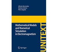 Mathematical Models and Numerical Simulation in Electromagnetism: 74 (La Matematica per il 3+2)