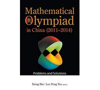 Mathematical Olympiad In China (2011-2014): Problems And Solutions: 15 (Mathematical Olympiad Series)