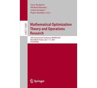Mathematical Optimization Theory and Operations Research: 24th International Conference, MOTOR 2025, Novosibirsk, Russia, July 7-11, 2025, Proceedings: 15681 (Lecture Notes in Computer Science)