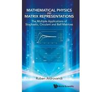 Mathematical Physics And Matrix Representations: The Multiple Applications Of Stochastic, Circulant And Bell Matrices