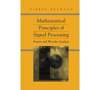 Mathematical Principles of Signal Processing: Fourier and Wavelet Analysis