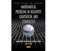 Mathematical Problems in Relativity, Gravitation, and Cosmology (Physics Research and Technology)