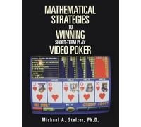 MATHEMATICAL STRATEGIES To WINNING Short-term play VIDEO POKER