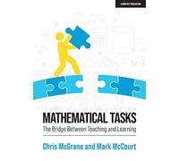 Mathematical Tasks: The Bridge Between Teaching and Learning