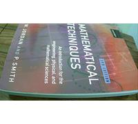 Mathematical Techniques: An Introduction for the Engineering, Physical, and Mathematical Sciences