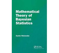 Mathematical Theory of Bayesian Statistics