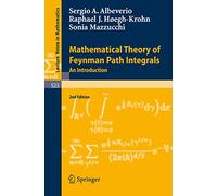 Mathematical Theory of Feynman Path Integrals: An Introduction: 523 (Lecture Notes in Mathematics)