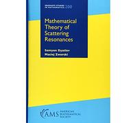Mathematical Theory of Scattering Resonances (Graduate Studies in Mathematics)