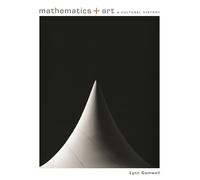 Mathematics and Art: A Cultural History