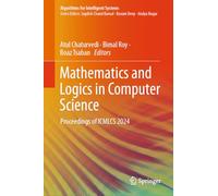 Mathematics and Logics in Computer Science: Proceedings of ICMLCS 2024 (Algorithms for Intelligent Systems)