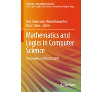 Mathematics and Logics in Computer Science: Proceedings of ICMLCS 2024 (Algorithms for Intelligent Systems)