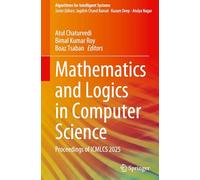 Mathematics and Logics in Computer Science: Proceedings of ICMLCS 2025 (Algorithms for Intelligent Systems)