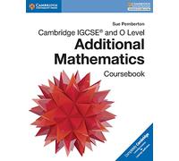 Mathematics. Cambridge IGCSE and O level. Additional mathematics. Coursebook. Per le Scuole superiori. Con CD-ROM (Cambridge International IGCSE)