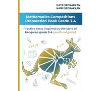 Mathematics competitions preparation book grade 3-4: Practice tests inspired by the style of kangaroo grade 3-4 (unofficial guide)