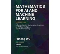 MATHEMATICS FOR AI AND MACHINE LEARNING: A Comprehensive Mathematical Reference for Artificial Intelligence and Machine Learning