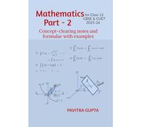 Mathematics for class 12 (CBSE & CUET) Part-2: Concept-clearing notes and formulae with examples