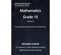 Mathematics for Grade 10 (Volume 2): Trigonometry, Advanced Geometry, Mensuration, Statistics and Mathematical Reasoning (Mathematics Elevate Foundations Series - Grade 10)