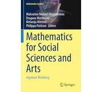 Mathematics for Social Sciences and Arts: Algebraic Modeling (Mathematics in Mind)