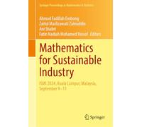 Mathematics for Sustainable Industry: ISMI 2024, Kuala Lumpur, Malaysia, September 9-11: 496 (Springer Proceedings in Mathematics & Statistics)